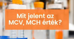 Read more about the article Mindent a MCV értékről: mi az, és mit jelent?