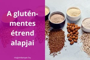 Read more about the article Minden, amit tudni kell a gluténmentes étrendről